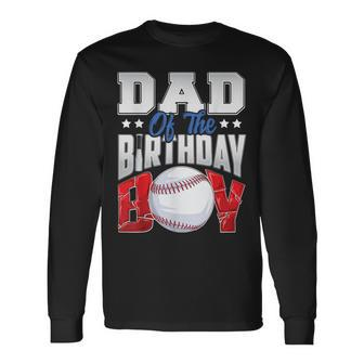 Dad Baseball Birthday Boy Family Baller B-Day Party Long Sleeve T-Shirt - Thegiftio UK