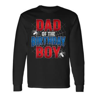 Dad Of The Birthday Boy Costume Spider Web Birthday Party Long Sleeve T-Shirt | Mazezy