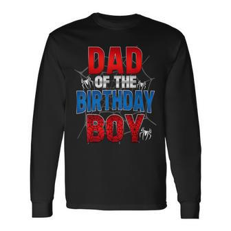 Dad Of The Birthday Boy Matching Family Spider Web Long Sleeve T-Shirt - Seseable
