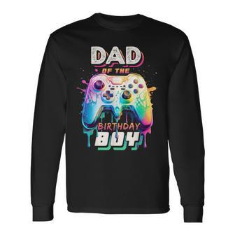 Dad Of The Birthday Boy Matching Video Game Birthday Party Long Sleeve T-Shirt - Seseable