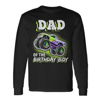 Dad Of The Birthday Boy Monster Truck Birthday Novelty Long Sleeve T-Shirt - Monsterry UK