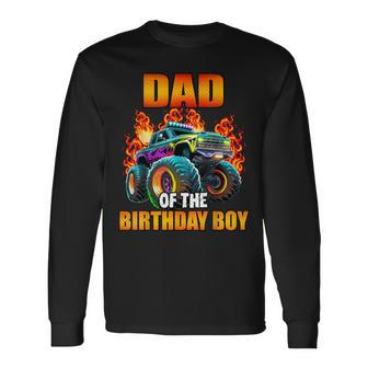 Dad Of The Birthday Boy Monster Truck Birthday Party Long Sleeve T-Shirt | Mazezy