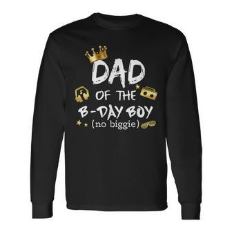 Dad Of The Birthday Boy Notorious One Hip Hop 1St Birthday Long Sleeve T-Shirt - Monsterry DE