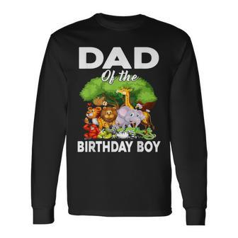 Dad Of The Birthday Boy Safari Zoo Bday Party Celebration Long Sleeve T-Shirt - Monsterry