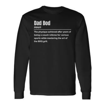 Dad Bod Definition For Father's Day Long Sleeve T-Shirt - Seseable