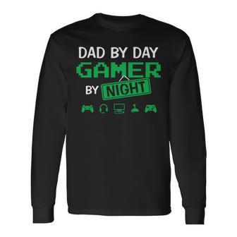 Dad By Day Gamer By Night Fathers Day Gamer Dad Long Sleeve T-Shirt - Monsterry