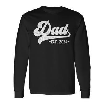 Dad Est 2024 Dad To Be New Dad Long Sleeve T-Shirt - Seseable