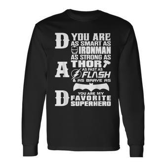 Dad You Are My Favorite Superhero Fathers Day Sayings Long Sleeve T-Shirt - Monsterry