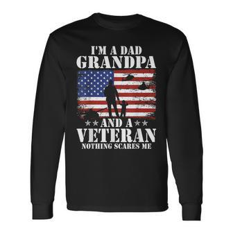 Im A Dad Grandpa And Veteran Veterans Day Fathers Day Long Sleeve T-Shirt - Monsterry UK
