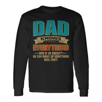 Dad Knows Everything Vintage For Father's Day Long Sleeve T-Shirt - Monsterry