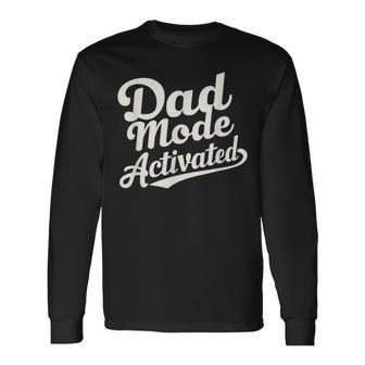 Dad Life Dad Mode Activated Quote Father's Day Dad Bod Long Sleeve T-Shirt - Seseable