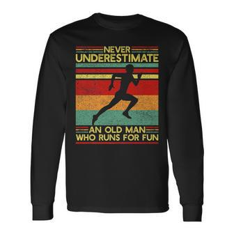 Dad Love Never Underestimate An Old Man Who Runs For Fun Long Sleeve T-Shirt - Monsterry