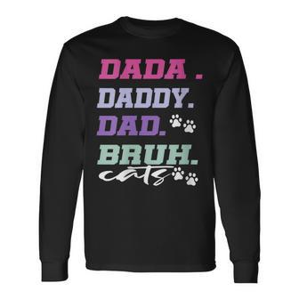 Dada Daddy Dad Bruh Cats Happy Fathers Day Dad Lovers Long Sleeve T-Shirt - Thegiftio UK