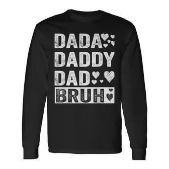 Dada Daddy Dad Bruh Family My Daughter Father's Day Long Sleeve T-Shirt - Seseable