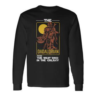 The Dadalorian The Best Dad In The Galaxy Long Sleeve T-Shirt - Monsterry DE