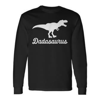Dadasaurus T-Rex Dinosaur Father Daddy Papa Son Father´S Day Long Sleeve T-Shirt - Monsterry CA