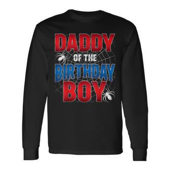 Daddy Of The Birthday Boy Costume Spider Web Birthday Party Long Sleeve T-Shirt - Seseable