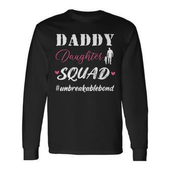 Daddy And Daughter Squad Children Dad Papa Fathers Day 2024 Long Sleeve T-Shirt - Seseable