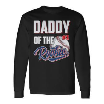 Daddy Of Rookie 1 Years Old Team 1St Birthday Baseball Long Sleeve T-Shirt - Monsterry