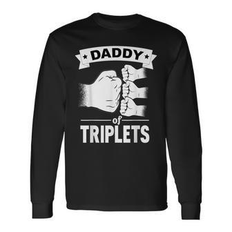 Daddy Of Triplets Dad Pregnancy Announcement Triplets Long Sleeve T-Shirt - Monsterry