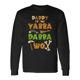 Daddy Of The Yabba Dabba Two Ancient Times 2Nd Birthday Long Sleeve T-Shirt | Mazezy