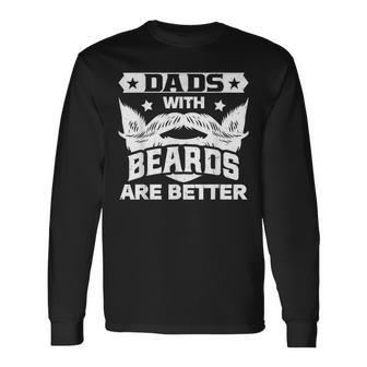 Dads With Beards Are Better Distressed Fathers Day Long Sleeve T-Shirt - Seseable