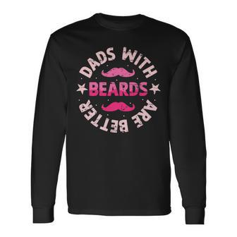 Dads With Beards Are Better Father Day Vintage Long Sleeve T-Shirt - Monsterry