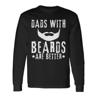 Dads With Beards Are Better Father's Day For Men Long Sleeve T-Shirt - Thegiftio UK