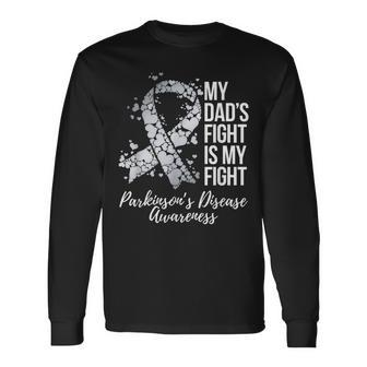 My Dad’S Fight Is My Fight Parkinsons Disease Awareness Long Sleeve T-Shirt - Thegiftio UK