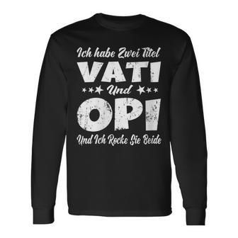 Damen Ich Habe Zwei Titel Papa Und Opa -Aterati & Opiatertag Mit-Ausschnitt Langarmshirts - Geschenkecke