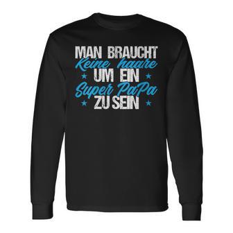 Damen Man Braucht Keine Haare Um Ein Super Papa Zu Sein Mit-Ausschnitt Langarmshirts - Geschenkecke