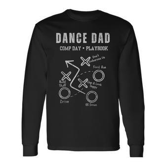 Dance Dad Dance Dad Comp Day Playbook Long Sleeve T-Shirt - Monsterry