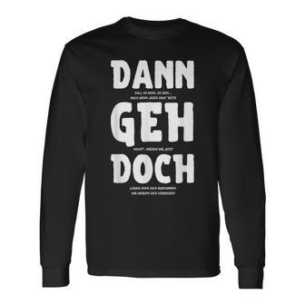 Dann Geh Doch Farewell College Langarmshirts - Seseable