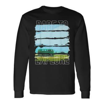 Dare To Explore Traveling Long Sleeve T-Shirt - Monsterry