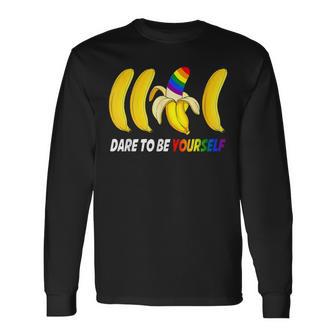 Dare To Be Yourself Bananas Gay Lgbt Pride Long Sleeve T-Shirt - Monsterry UK