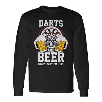 Darts And Beer That's Why I'm Here Darts Long Sleeve T-Shirt - Thegiftio UK