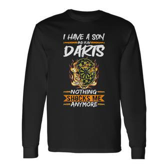 Darts I Have A Son And Play Darts For Teams Dart Long Sleeve T-Shirt - Thegiftio UK