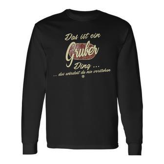 'Das Ist Ein Gruber Ding' It's A Gruber Ding Langarmshirts - Seseable