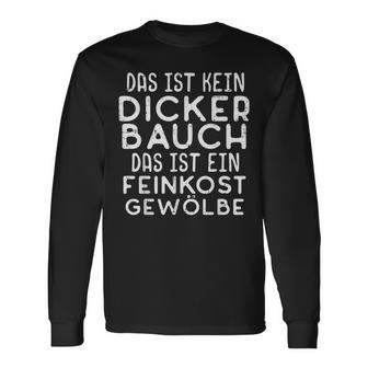 Das Ist Kein Dicker Bauch Ein Feinkost Gewölbe Langarmshirts - Seseable