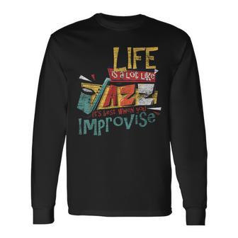 Das Leben Ist Wie Jazz Musik Improvisation Saxophone Langarmshirts - Seseable