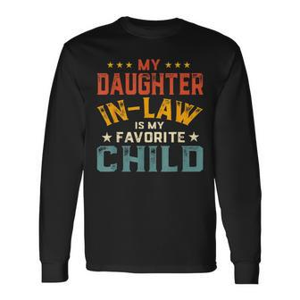 My Daughter In Law Is My Favorite Child Family Fathers Day Long Sleeve T-Shirt - Seseable