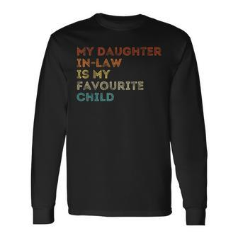 My Daughter In Law Is My Favourite Child Vintage Long Sleeve T-Shirt - Monsterry AU