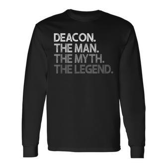 Deacon The Man Myth Legend Long Sleeve T-Shirt - Monsterry UK
