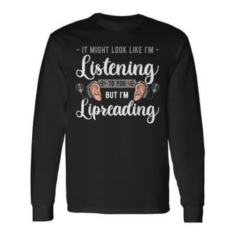 Deaf Awareness Lip Reading Hearing Aid Implant Asl Long Sleeve T-Shirt - Monsterry DE