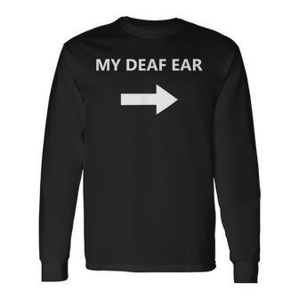 My Deaf Ear Hearing Impaired Arrow Left Long Sleeve T-Shirt - Monsterry
