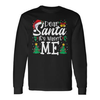 Dear Santa It Wasn't Me Family Christmas Party Long Sleeve T-Shirt | Mazezy