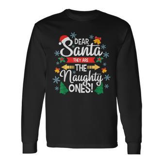 Dear Santa They Are The Naughty Ones Christmas Pajama Long Sleeve T-Shirt - Seseable