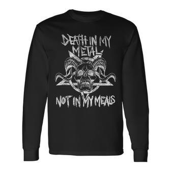 Death In My Metal Not In My Meals Vegan Metalhead Long Sleeve T-Shirt - Monsterry