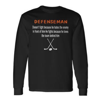 Defenseman Doesn't Fight Because He Hates The Enemy Long Sleeve T-Shirt - Monsterry