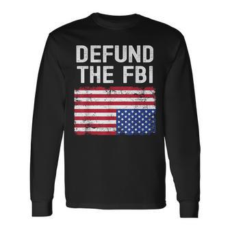 Defund The Fbi American Flag Long Sleeve T-Shirt - Monsterry DE